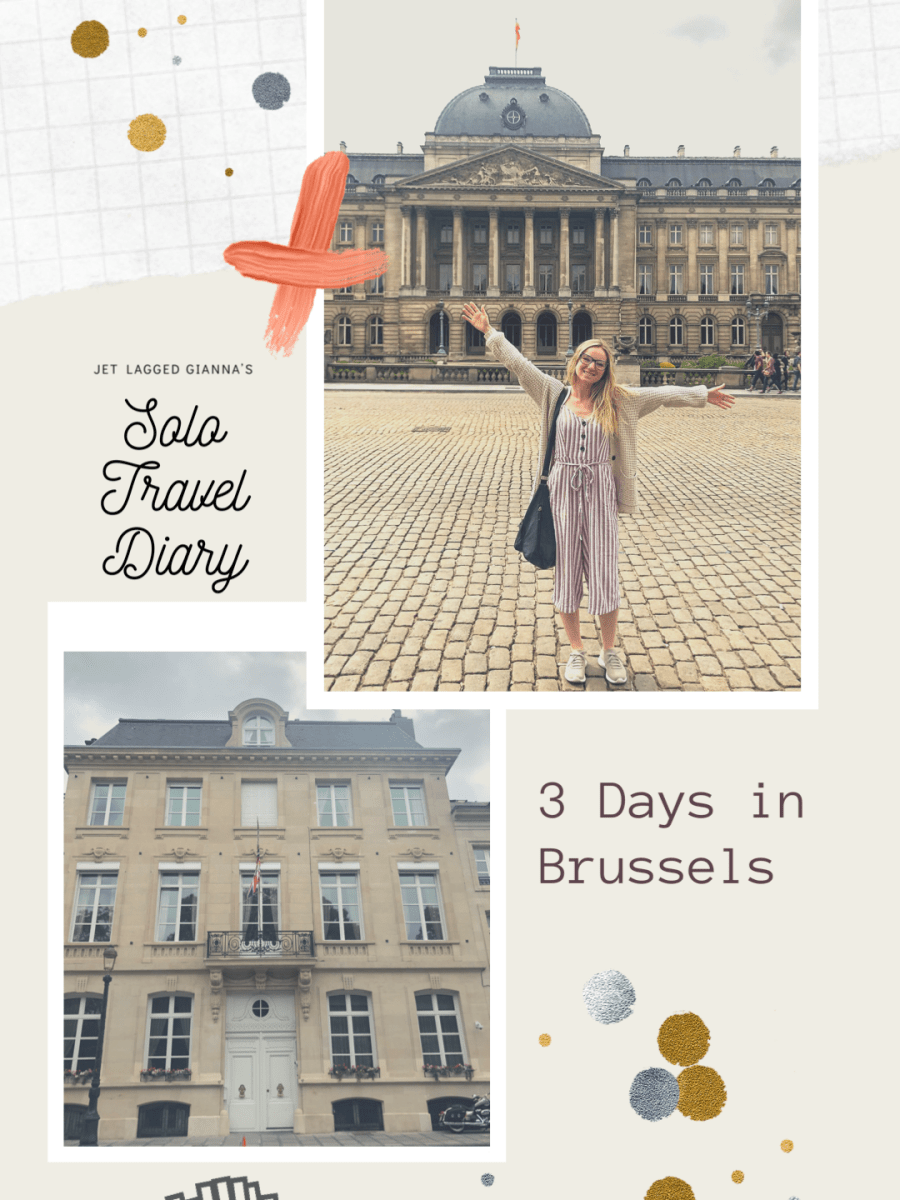 My 3 Day Layover in&nbsp;Brussels